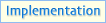 Implementation